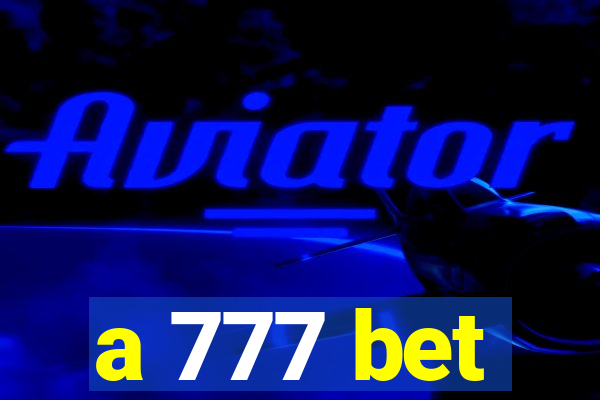 a 777 bet